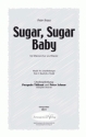 W. Scharfenberger Sugar, Sugar Baby (vierstimmig) fr TTBB und Klavier Singpartitur