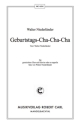 Walter Niederlnder Geburtstags-Cha-Cha-Cha (vierstimmig) fr TTBB und Klavier Singpartitur