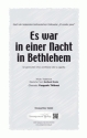 Traditional Es war in einer Nacht in Bethlehem fr SATB und Klavier Singpartitur