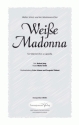 R. Jung/M. Torini Weie Madonna (vierstimmig) fr TTBB Singpartitur