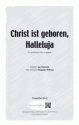 Christ ist geboren, Halleluja (vierstimmig) fr SATB Singpartitur