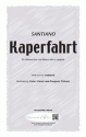 Traditional Kaperfahrt (vierstimmig) fr TTBB und Klavier Singpartitur