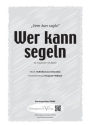 Traditional Wer kann segeln (vierstimmig) fr SATB und Klavier Singpartitur