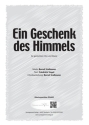 Bernd Stallmann, Friedrich Vogel Ein Geschenk des Himmels (vierstimm fr SATB und Klavier Singpartitur