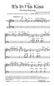 Rudy Clark It's In His Kiss (vierstimmig) fr SATB mit Klavier Singpartitur