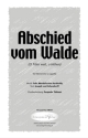 F. Mendelssohn Bartholdy, J.v.Eichendorff Abschied vom Walde (vierst fr TTBB a cappella Singpartitur