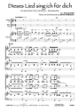 Bernd Stallmann Dieses Lied sing ich fr dich (vierstimmig) fr SATB und Klavier Singpartitur