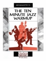 Jim Mahaffey The Ten Minute Jazz Warmup (10) Jazz Ensemble Partitur + Stimmen