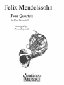 Felix Mendelssohn Bartholdy Four (4) Quartets Horn Quartet Partitur