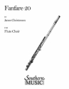 James Christensen Fanfare 20 (Twenty) Fltenensemble Partitur + Stimmen