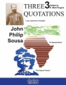 John Philip Sousa Three Quotations ( Suite) Concert Band Partitur + Stimmen