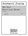 Stephen Foster My Old Kentucky Home Concert Band Partitur + Stimmen