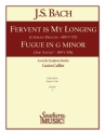 Johann Sebastian Bach Fervent Is My Longing/ Fugue In G Minor Concert Band Partitur + Stimmen