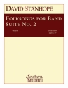 David Stanhope Folksongs For Band Suite 2 Concert Band Partitur + Stimmen