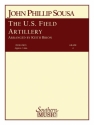 John Philip Sousa The U.S. Field Artillery Concert Band Partitur + Stimmen