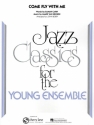 Come Fly With Me for jazz ensemble score and parts