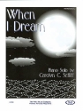 Carolyn C. Setliff When I Dream Klavier Blatt