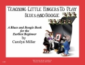 Carolyn Miller Teaching Little Fingers to Play Blues and Boogie Klavier Buch