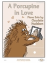 Claudette Hudelson A Porcupine in Love Klavier Blatt