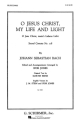 Johann Sebastian Bach, O Jesu Christ, My Life And Light SATB Chorpartitur