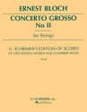 Ernest Bloch, Concerto Grosso No. 2 For Strings Streichquartett Partitur