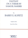 Barry E. Kopetz, Fantasy on a Theme by Samuel Barber Concert Band Partitur + Stimmen