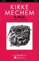 Kirke Mechem, To Music SATB and Organ Chorpartitur