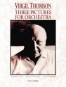 Virgil Thomson, Three Pictures for Orchestra Orchestra Partitur