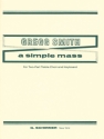 Gregg Smith, A Simple Mass SA Chorpartitur