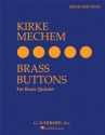 Kirke Mechem, Brass Buttons Blechblserquintett Partitur + Stimmen