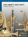 Timothy Johnson, For Liberty and Unity Concert Band Partitur + Stimmen