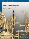 Stephen Bulla, Yorkshire Wassail Concert Band/Harmonie Partitur + Stimmen