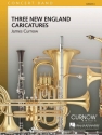 James Curnow, Three New England Caricatures Concert Band/Harmonie Partitur + Stimmen