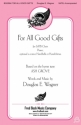 Douglas E. Wagner, For All Good Gifts SATB Chorpartitur