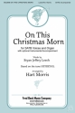 Bryan Jeffrey Leech_Charles Wesley, On This Christmas Morn SATB Chorpartitur