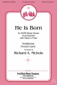 Traditional, He Is Born SATB Chorpartitur