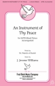 J. Jerome Williams, An Instrument of Thy Peace SATB Chorpartitur