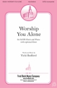 Vicki Bedford, Worship You Alone SATB Chorpartitur