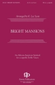 Bright Mansions SATB a Cappella Chorpartitur