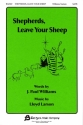 J. Paul Williams_Lloyd Larson, Shepherds, Leave Your Sheep SATB Chorpartitur