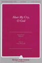 Tom Worrall, Hear My Cry, O God SATB Chorpartitur