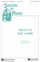 Lloyd Larson, Tru In The Lord SATB Chorpartitur