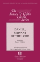 Daniel, Servant Of The Lord SATB Chorpartitur