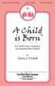 Glenn A. Pickett, A Child Is Born SATB Chorpartitur