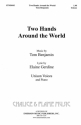 Tom Benjamin, Two Hands Around The World Chor Chorpartitur