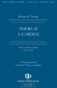 Robert H. Young, There Is a Garden SATB a Cappella Chorpartitur