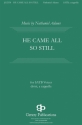 Nathaniel Adams, He Came All So Still SATB a Cappella Chorpartitur