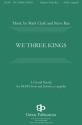 Mark Clark, We Three Kings SSAB a Cappella Chorpartitur