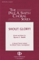 Byron Smith, Shout Glory! SATB Chorpartitur