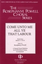 Rosephanye Powell, Come Unto Me All Ye That Labour Chor Chorpartitur